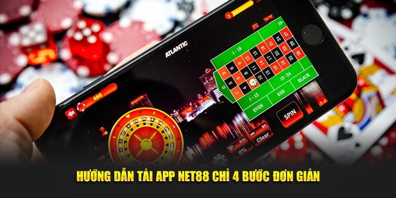 Tải app Net88 Hướng dẫn tải app Net88
