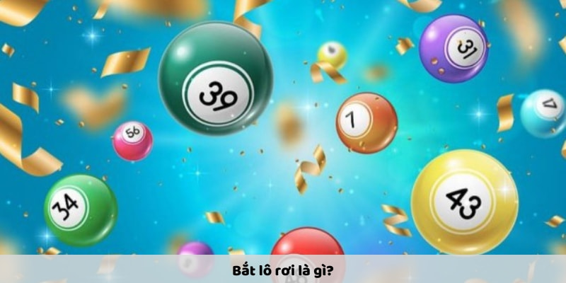Cách bắt lô rơi Cách Bắt Lô Rơi Hiệu Quả