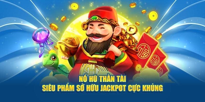 Nổ hũ Thần Tài Cách Chơi Nổ Hũ Thần Tài Tại Net88