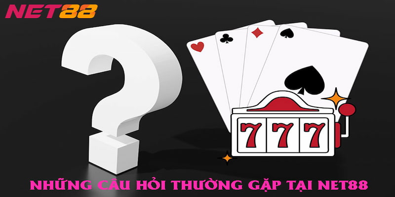 Câu hỏi thường gặp Câu hỏi thường gặp về Quy trình đăng ký tài khoản tại Net88