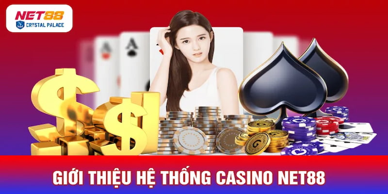 Casino Net88 Lý do tại sao bạn nên chọn Casino Net88