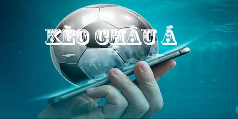 kèo châu Á Tìm hiểu về kèo châu Á